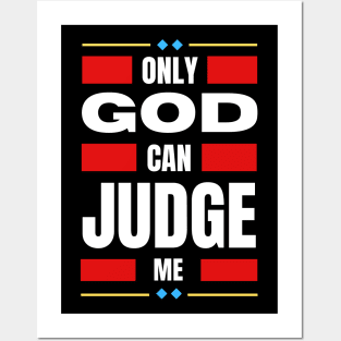 Only God Can Judge Me Posters and Art